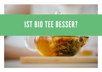 Die Wahrheit über Bio-Tee: Ein Schluck für Dich, ein Gewinn für die Welt!
