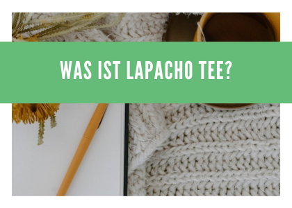 Lapacho Tee - Natürlich genießen und gesund leben