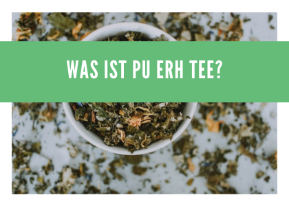 Ursprung, Zubereitung und Vorteile von Pu-Erh-Tee